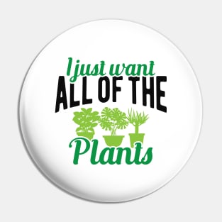 Gardener - I just want all of the plants Pin