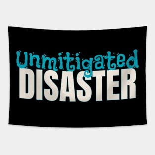 Unmitigated Disaster Typography Quote Tapestry