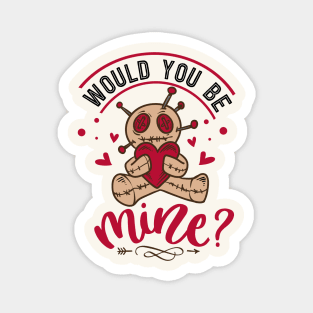 Would You Be Mine Magnet