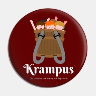 Krampus is coming, Parents can finally enjoy Holidays too Joke Pin