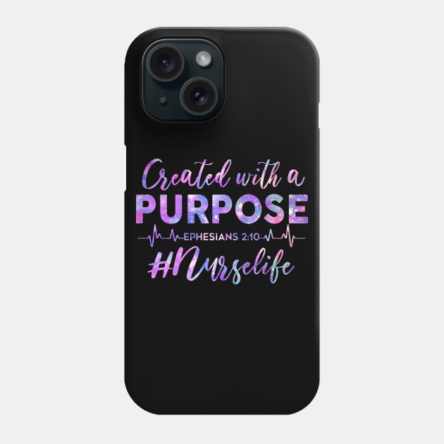 Created With A Purpose Ephesians #Nurselife Phone Case by Pelman