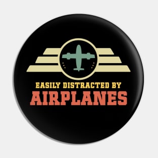 Easily Distracted by Airplanes Funny Aviation Quote Pin