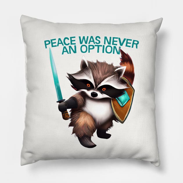 Peace Was Never An Option -- Trash Panda With Sword Pillow by DankFutura