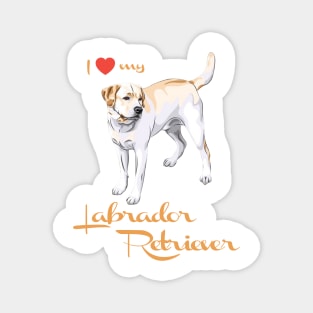 I Love My Labrador Retriever! Especially for Lab owners! Magnet