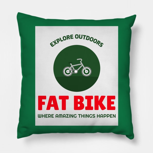 Explore Outdoors Fat Bike - Where Amazing Things Happen Pillow by With Pedals