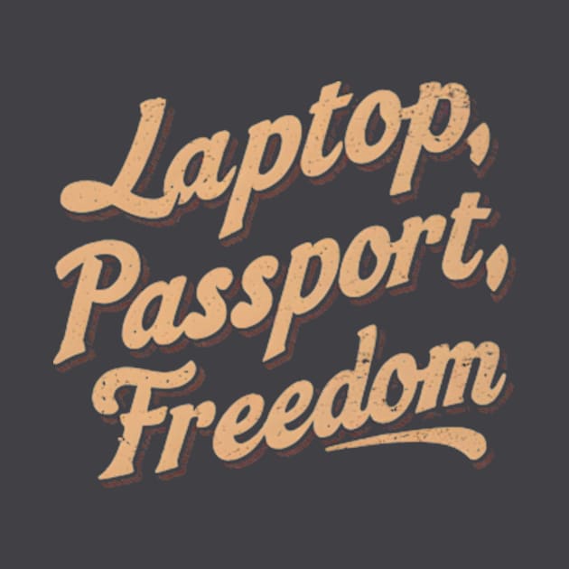 Digital Nomad - Laptop,Passport,Freedom Vintage by ravensart