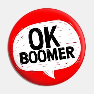 OK Boomer: speech bubble Pin