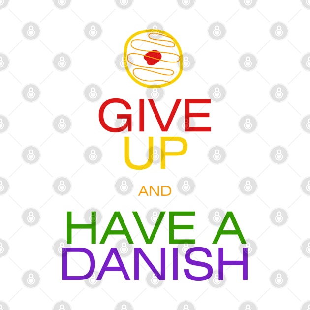 Give Up, Have a Danish by andryn