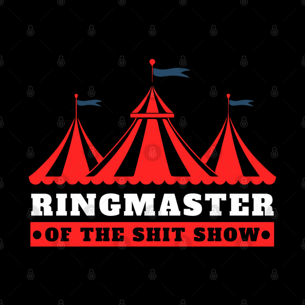 Ringmaster of The Shit Show by TidenKanys