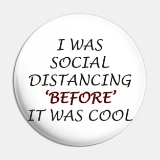 i was social distancing before it was cool Pin