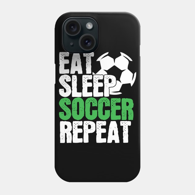 Soccer Player Gift, Eat Sleep Soccer Repeat Phone Case by TabbyDesigns