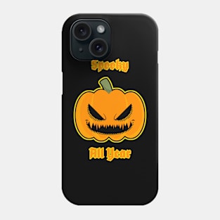 Spooky All Year Phone Case