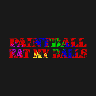 Paintball Eat My Balls T-Shirt