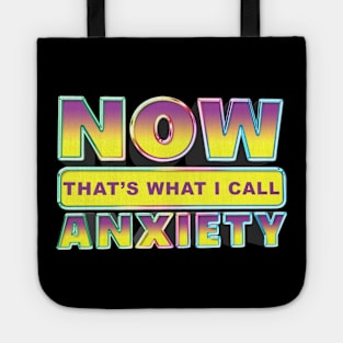 Now That's what I call anxiety Tote