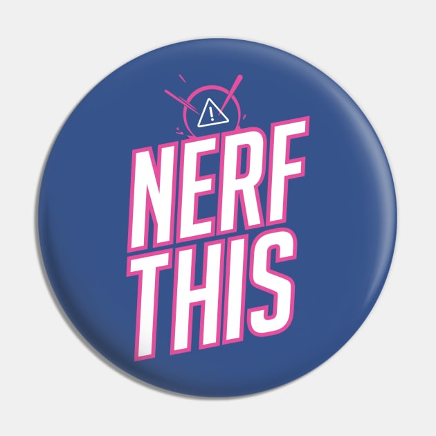 Nerf This! Pin by HaggardClint