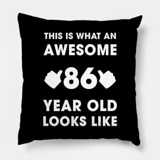 This Is What An Awesome 86 Years Old Looks Like Pillow