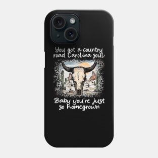 You got a country road Carolina soul Baby you're just so homegrown Skull-Bull Desert Mountains Phone Case