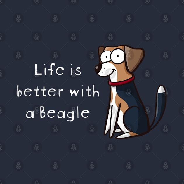 Life is better with a Beagle by IrmaBonet