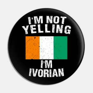 I'm Not Yelling I'm Ivorian Pin