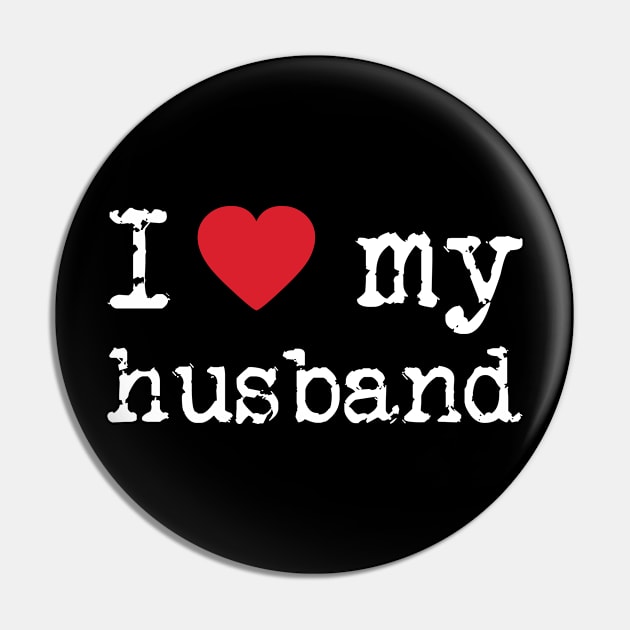 'I Love My Husband' Great Valentine's Day Couple Pin by ourwackyhome