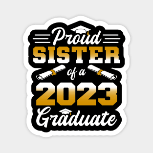 Proud Sister of a class of 2023 graduate Magnet