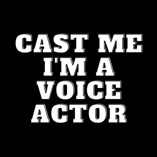 cast me i am voice actor by Fresh aus