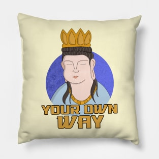 Your Own Way Pillow