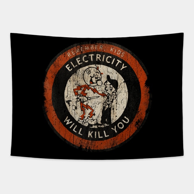 REMEMBER KIDS ELECTRICITY WILL KILL YOU # VINTAGE ART Tapestry by peterstringfellow6