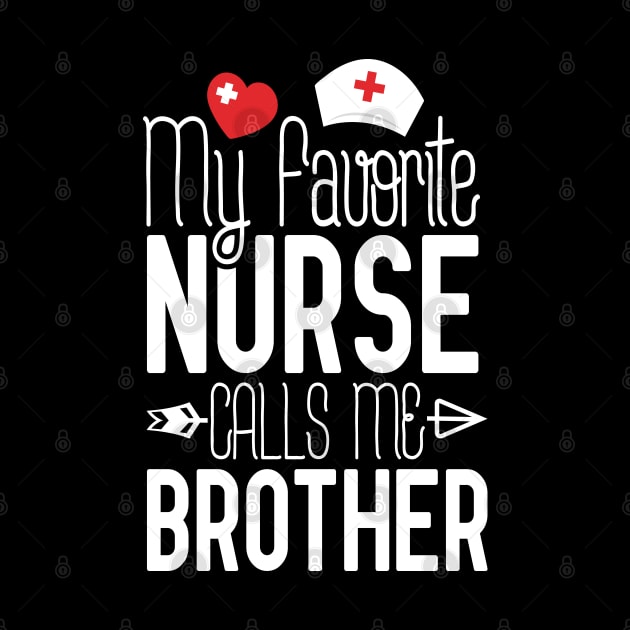 My Favorite Nurse Calls Me Brother Birthday Gift From Sister Nurse Gift Idea by Tesszero