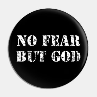 NO FEAR BUT GOD Pin