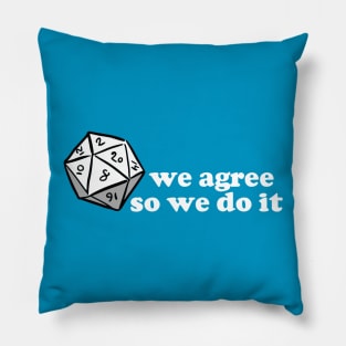 We Agree in D&D Pillow