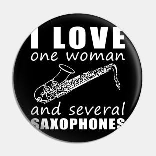 Soulful Serenade - Funny 'I Love One Woman and Several Saxophones' Tee! Pin