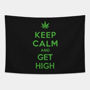 KEEP CALM AND GET HIGH Tapestry