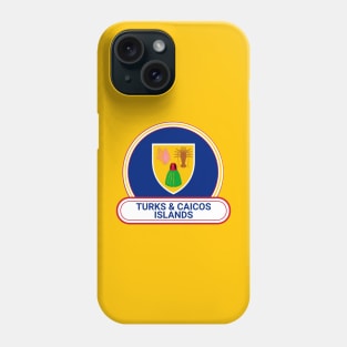 Turks and Caicos Islands Country Badge - Turks and Caicos Islands Flag Phone Case