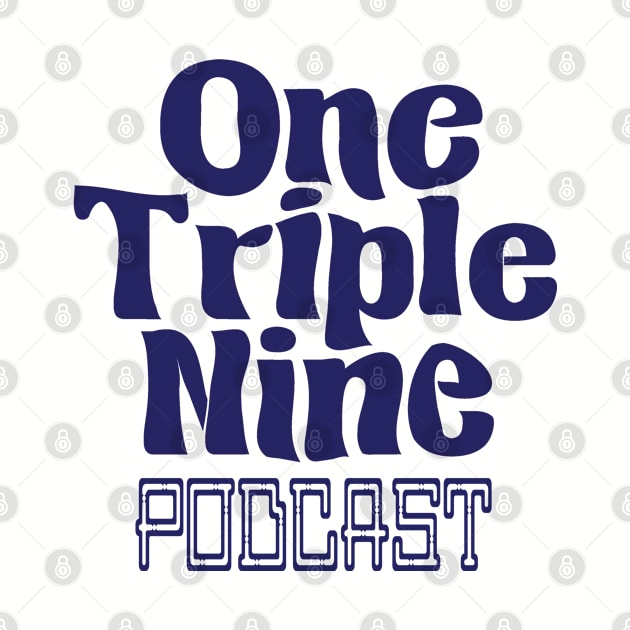 One Triple Nine Podcast by One Triple Nine Podcast