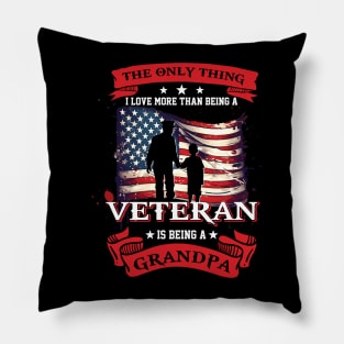 Veteran The Only Thing I Love More Than Being A Veteran Is Being A Grandpa Pillow