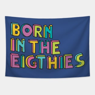 Born in the eighties Tapestry