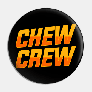 Chew Crew 3.0 Pin