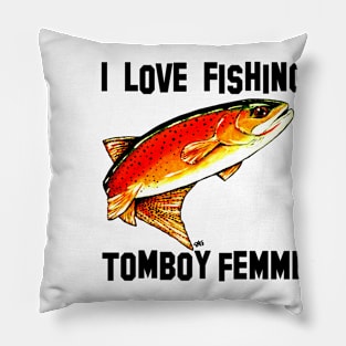 I Love Fishing Tomboy Femme Yellowstone Cutthroat Trout Fish Fisherman Jackie Carpenter Gift Best Seller Father Dad Husband Fly Love Pillow