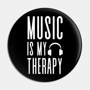 Music is my Therapy - Motivational Pin