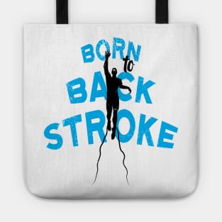 Born to BackStroke Tote