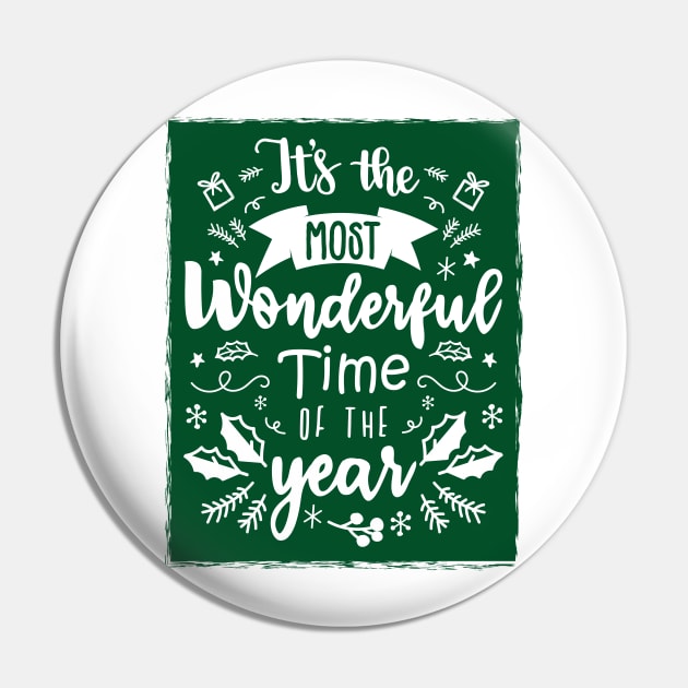 It's the Most Wonderful Time of the Year Christmas Time - Green Pin by GDCdesigns