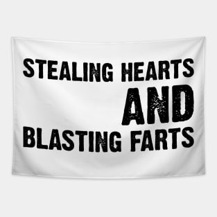 Stealing Hearts And Blasting Farts Tapestry