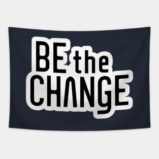 be the change Tapestry