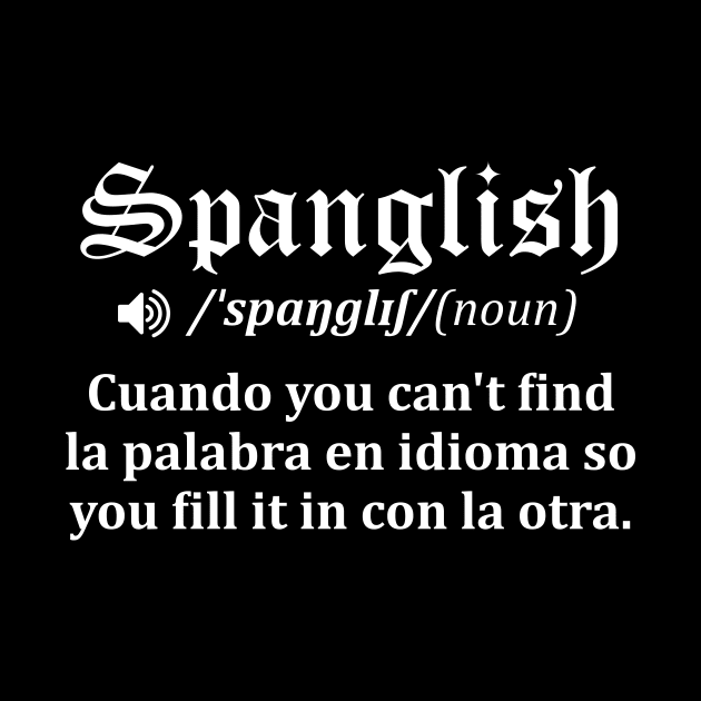 Spanglish Mexican Puerto Rican Venezuelan Spanish by artbooming