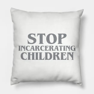 Stop Incarcerating Children Pillow