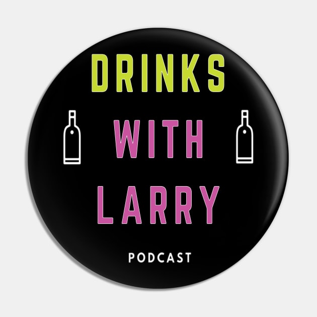 The Classic Size Pin by Drinks With Larry