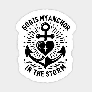 God is My Anchor in The Storm Magnet