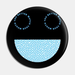 "I'll Take it to the Max" Smile Design (Light Blue) Pin