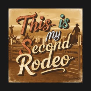 Dynamic Vintage Typography: 'This is My Second Rodeo T-Shirt